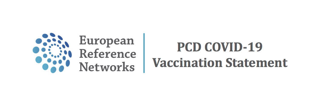 European Reference Networks - PCD COVID-19 Vaccination Statement